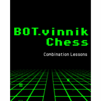 ESD BOT.vinnik Chess Combination Lessons