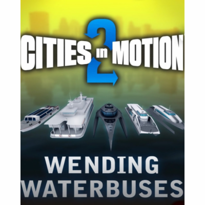 ESD Cities in Motion 2 Wending Waterbuses